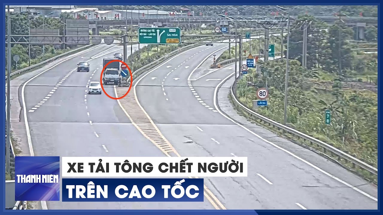 Truy tìm xe tải tông chết người đi bộ trên cao tốc Nội Bài - Lào Cai