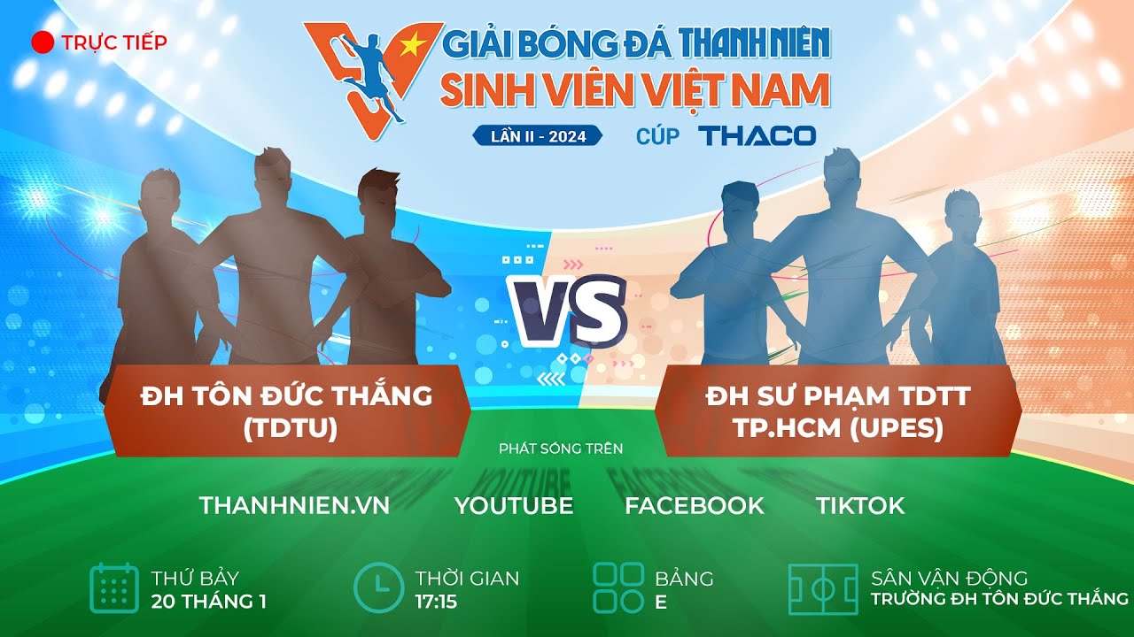 ĐH Tôn Đức Thắng (TDTU) - ĐH Sư phạm TDTT TP.HCM (UPES) | TNSV THACO Cup 2024 - Play-off