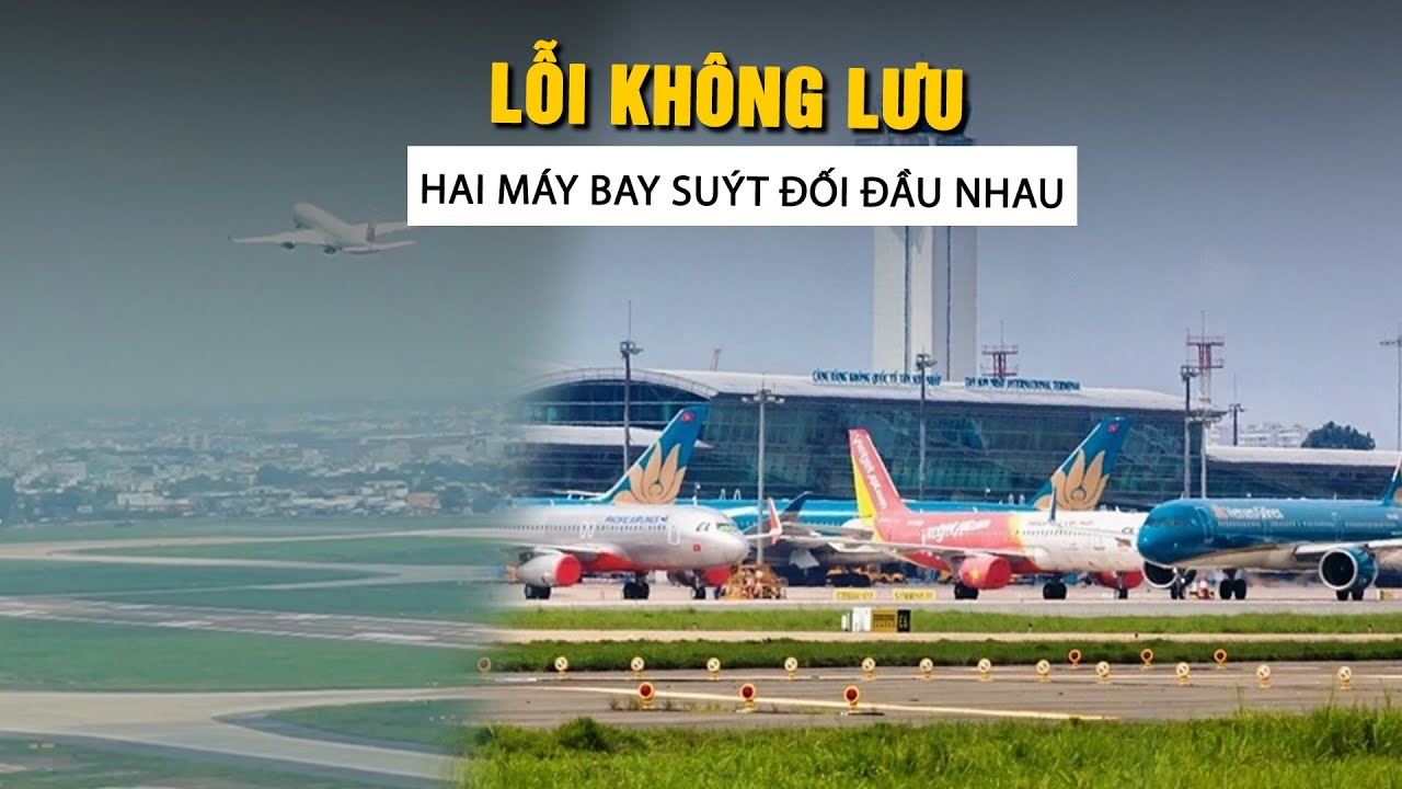 Hai máy bay suýt đối đầu nhau, đình chỉ kiểm soát viên không lưu