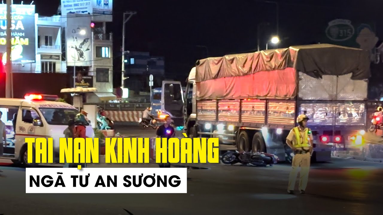 Tai nạn kinh hoàng tại ngã tư An Sương, 2 người tử vong