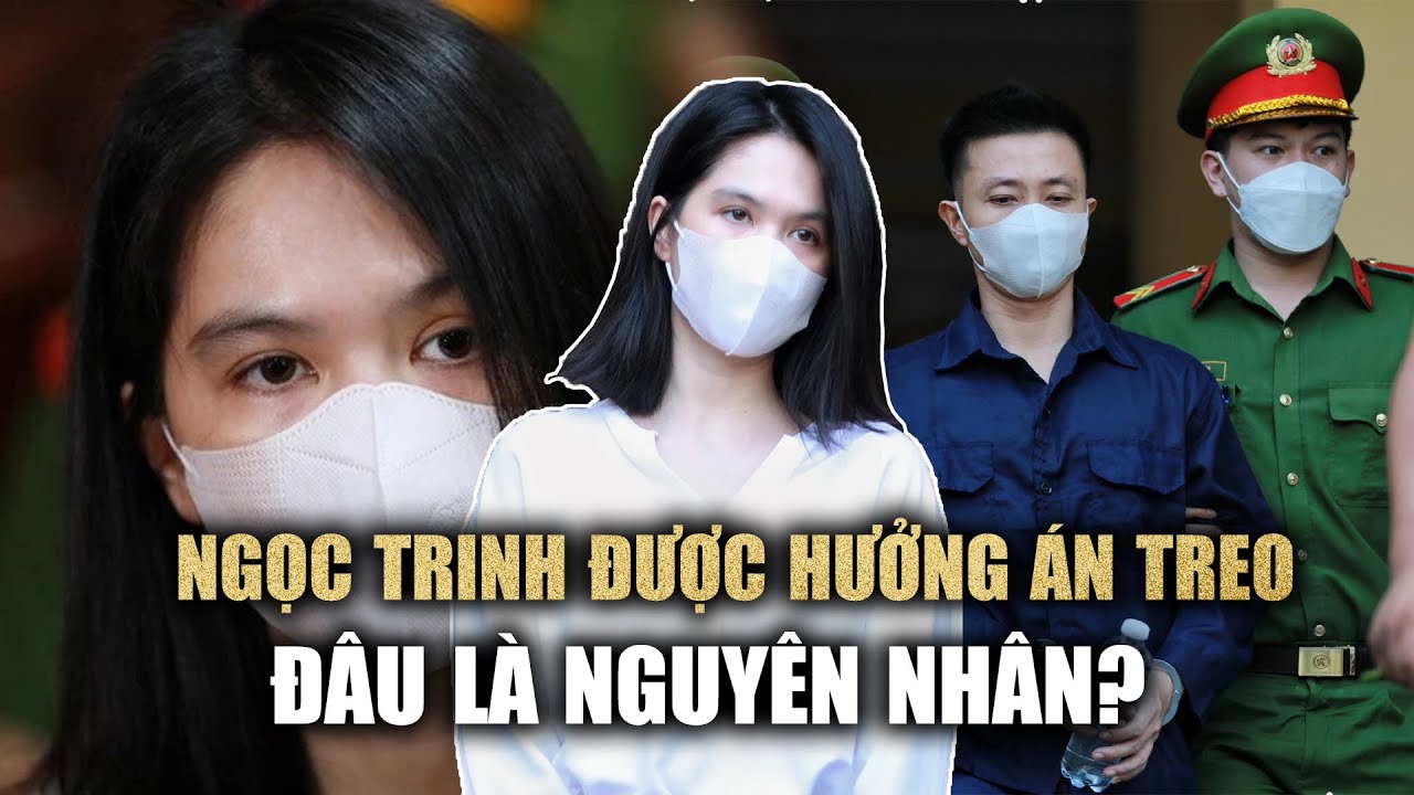 Vì sao người mẫu Ngọc Trinh được hưởng án treo?