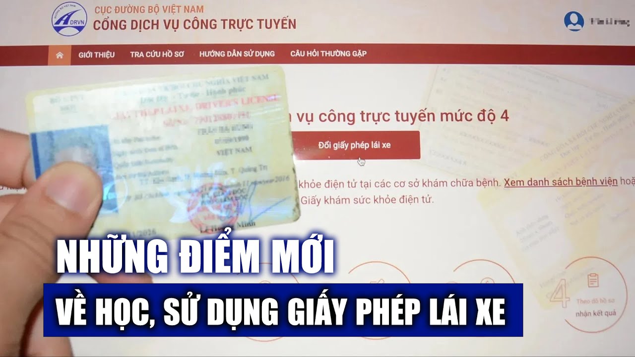 Những điểm mới về học, sử dụng giấy phép lái xe áp dụng từ ngày 1.6.2024