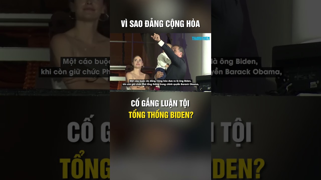 Vì sao đảng Cộng hòa cố gắng luận tội Tổng thống Biden? #shorts