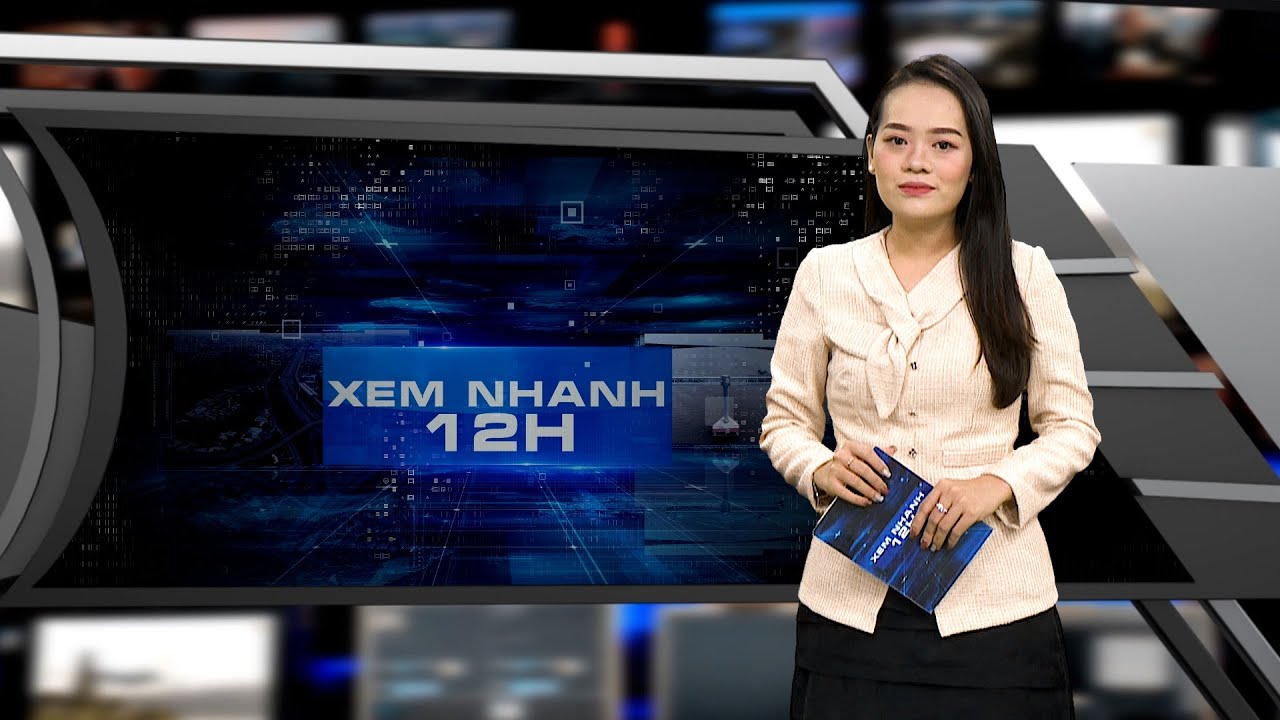 Đón xem bản tin XEM NHANH 12H ngày 1/6