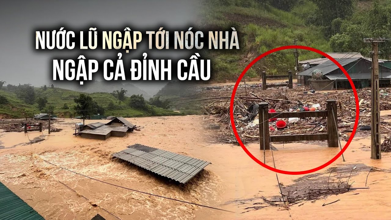 Kinh hoàng nước lũ ngập tới nóc nhà dân ở Yên Bái sau bão YAGI