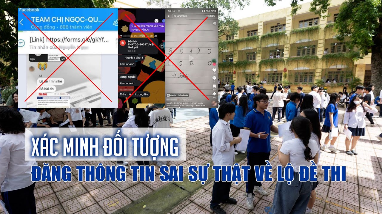 Bộ Công an xác minh đối tượng đăng thông tin sai sự thật về lộ đề thi