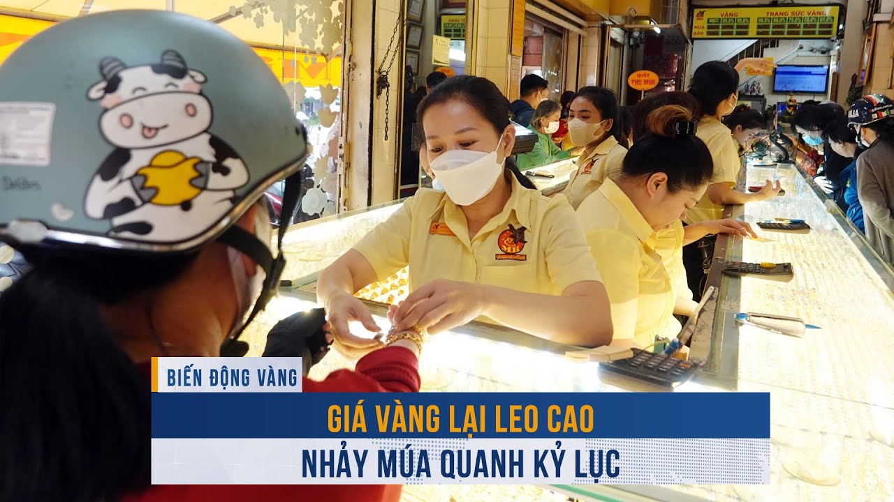 BIẾN ĐỘNG VÀNG ngày 19/12: Giá vàng lại leo lên, “nhảy múa” quanh mốc kỷ lục