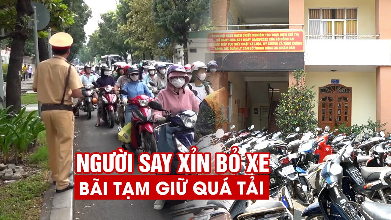 Nhiều người say xỉn bỏ xe, bãi tạm giữ của CSGT quá tải