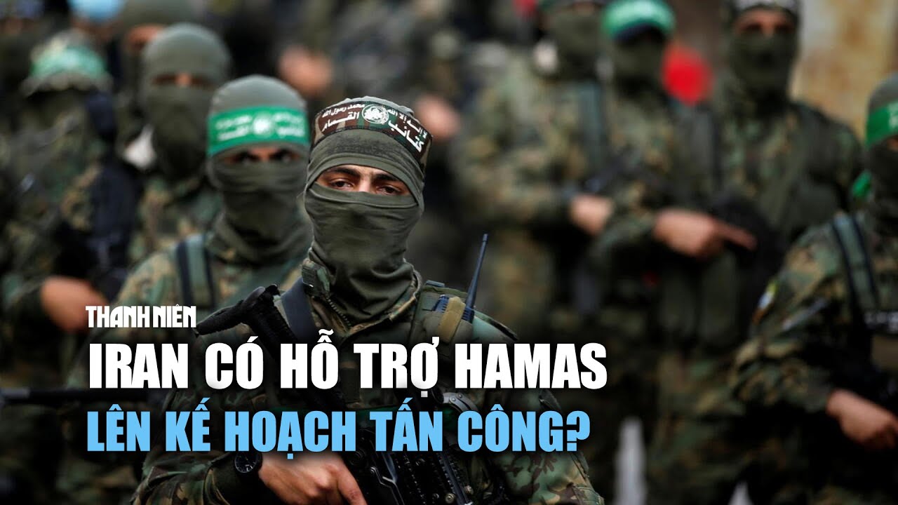 Iran có hỗ trợ lực lượng Hamas lên kế hoạch tấn công Israel?