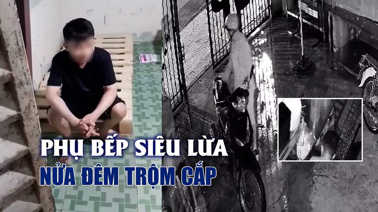 Màn kịch trộm cắp, giả bệnh vay tiền của phụ bếp siêu lừa