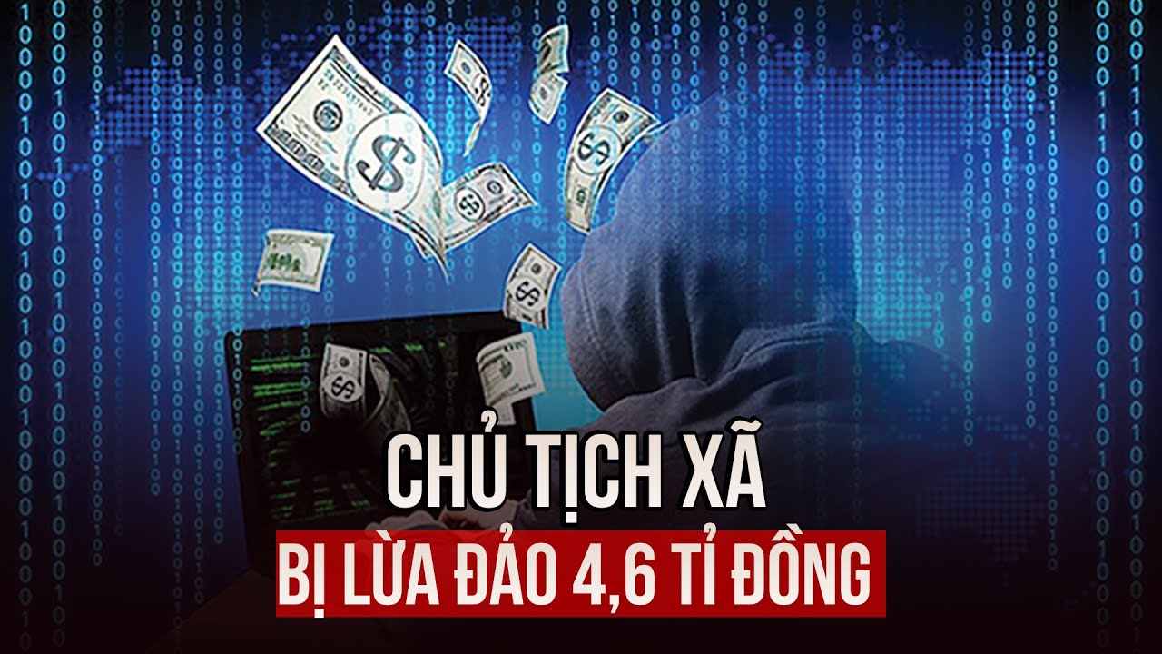 Chủ tịch xã ở Kon Tum bị lừa đảo qua mạng 4,6 tỉ đồng