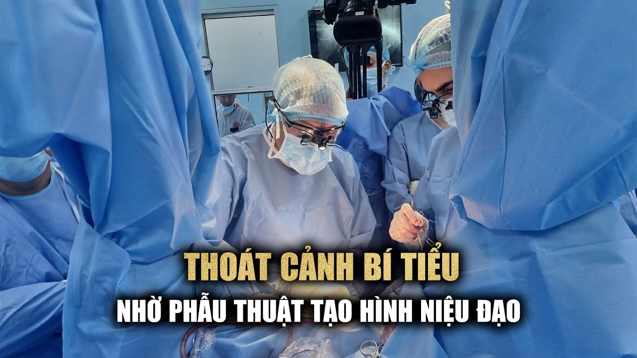 Nam bệnh nhân thoát cảnh bí tiểu sau 2 giờ phẫu thuật tạo hình niệu đạo