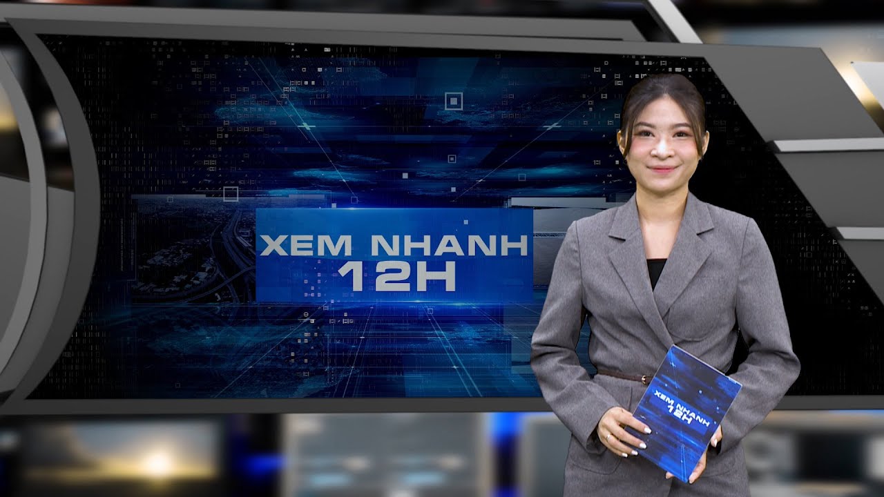 Đón xem bản tin XEM NHANH 12H ngày 9/7