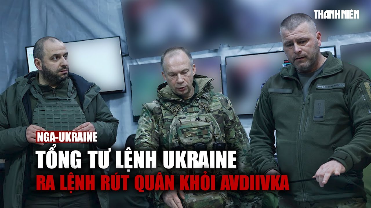 Tin tức Nga - Ukraine mới nhất | Tổng tư lệnh Ukraine ra lệnh rút quân khỏi Avdiivka