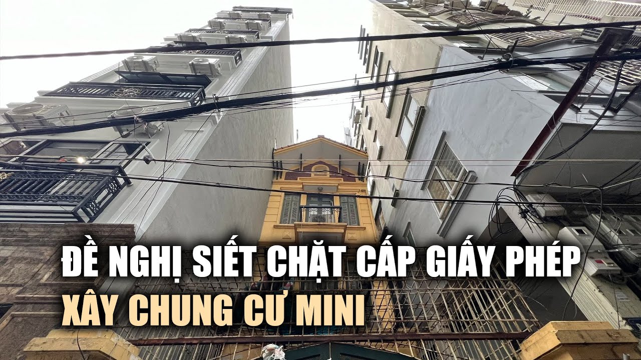 Bộ Xây dựng đề nghị siết chặt cấp giấy phép xây chung cư mini