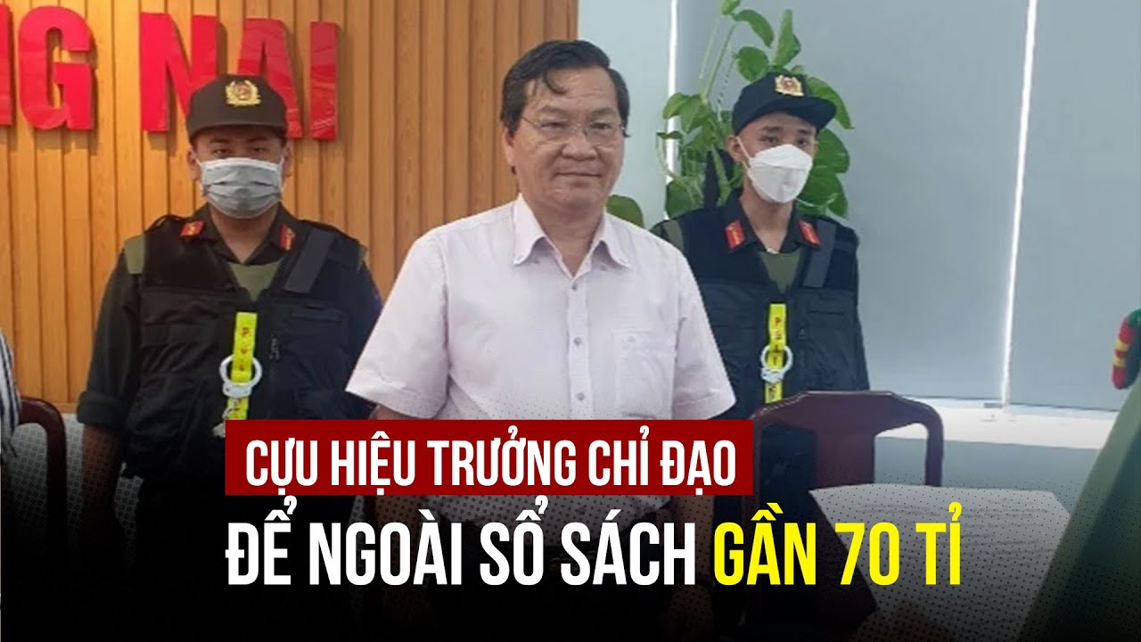 Cựu Hiệu trưởng Trường Đại học Đồng Nai chỉ đạo để ngoài sổ sách gần 70 tỉ đồng