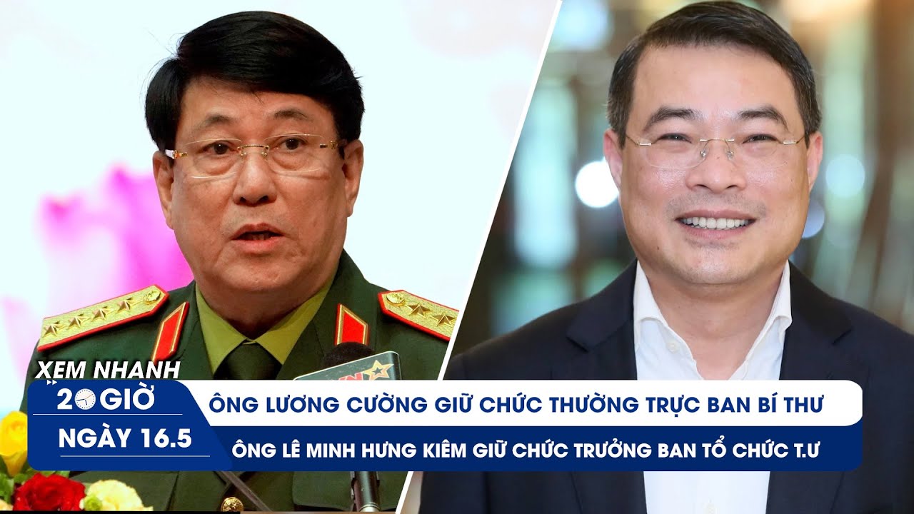 XN 20H: Ông Lương Cường giữ chức Thường trực Ban Bí thư; ông Lê Minh Hưng làm Trưởng ban Tổ chức T.Ư