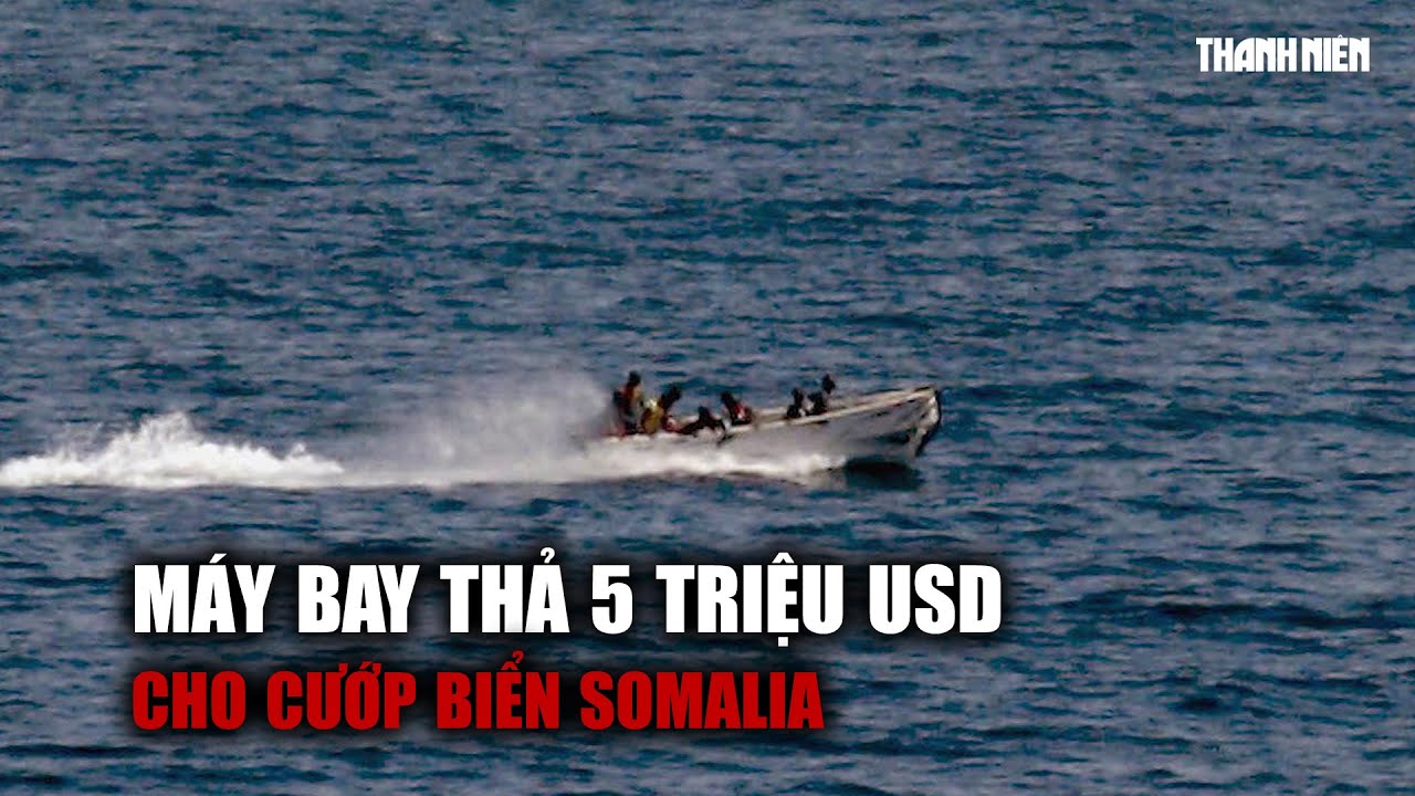 Xem máy bay thả 5 triệu USD cho cướp biển Somalia để chuộc tàu