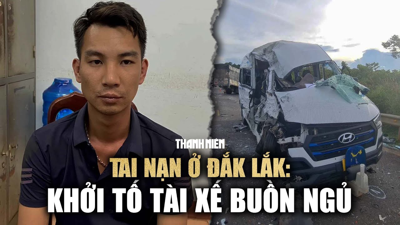 Khởi tố tài xế buồn ngủ trong tai nạn nghiêm trọng ở Đắk Lắk