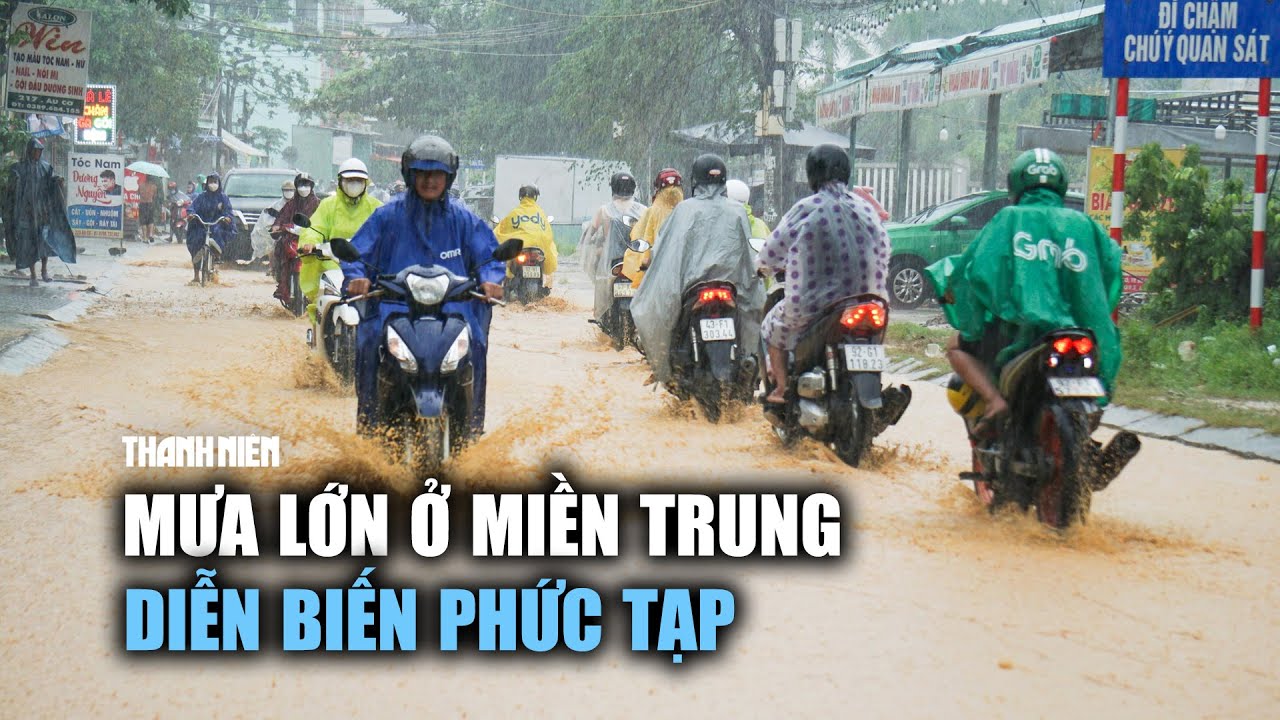 Mưa lớn ở miền Trung diễn biến phức tạp, có nơi trên 700 mm