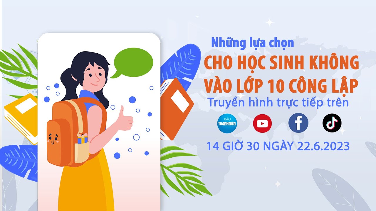 📌 TƯ VẤN TRỰC TUYẾN:  Những lựa chọn cho học sinh không vào lớp 10 công lập