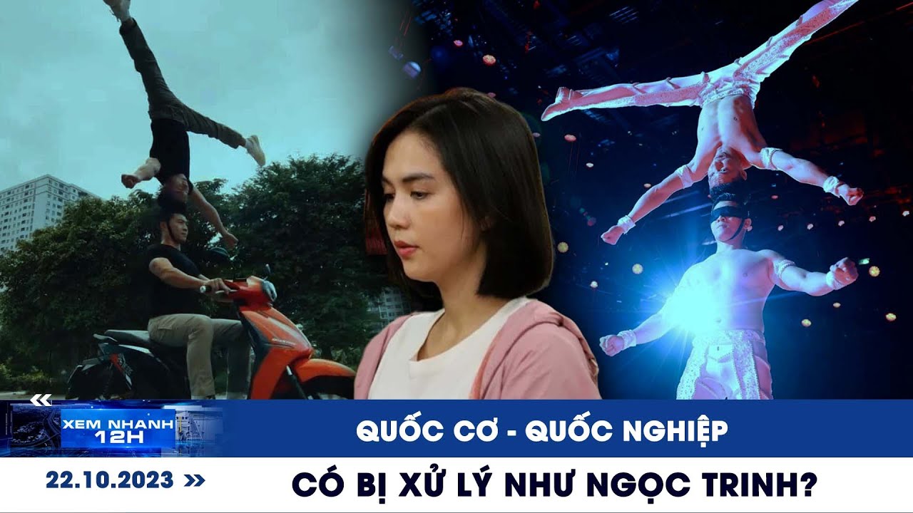 XEM NHANH 12H ngày 22/10: Quốc Cơ - Quốc Nghiệp có bị xử lý như Ngọc Trinh?