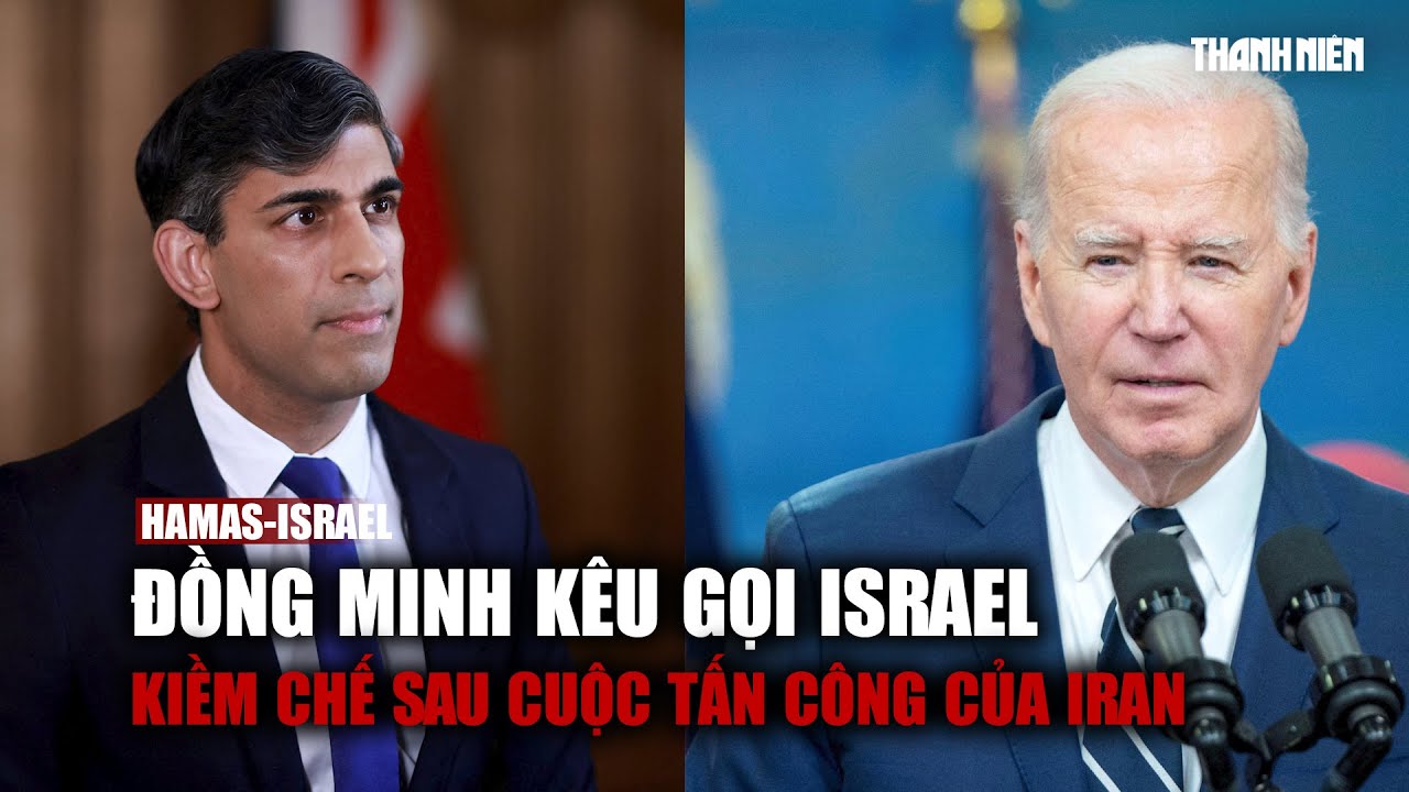 Đồng minh kêu gọi Israel kiềm chế sau cuộc tấn công của Iran