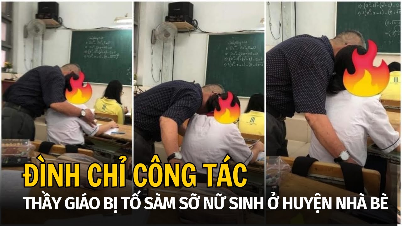 Đình chỉ công tác thầy giáo bị tố sàm sỡ nữ sinh ở huyện Nhà Bè