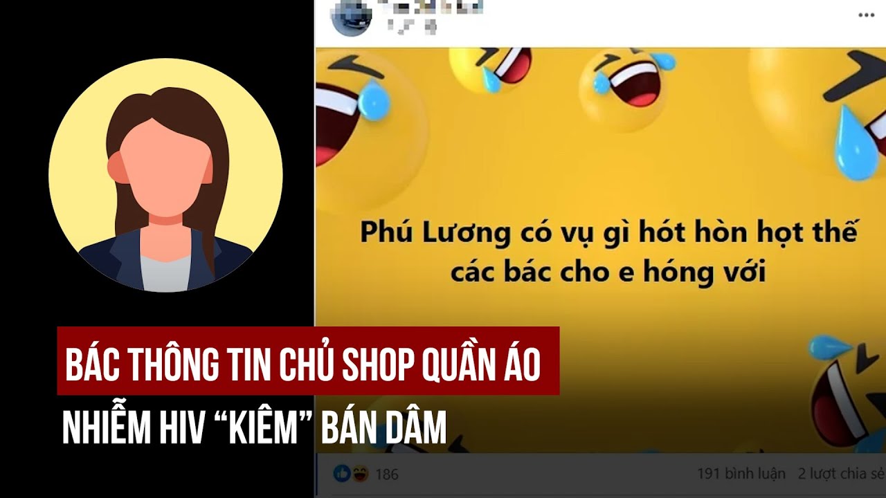 Bác thông tin chủ shop quần áo nhiễm HIV 'kiêm' bán dâm, lây nhiễm cho nhiều người