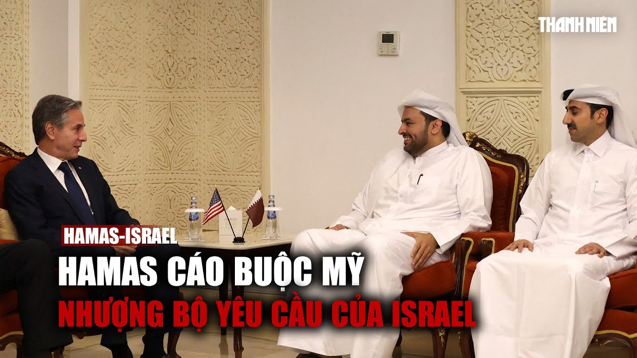 Hamas nói không cần đàm phán mới, cáo buộc Mỹ nhượng bộ yêu cầu của Israel