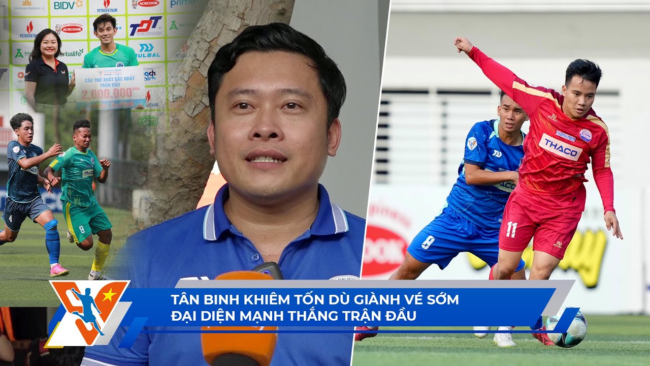 TNSV THACO Cup 2024 ngày 21/3: Tân binh khiêm tốn dù giành vé sớm; đại diện mạnh thắng trận đầu