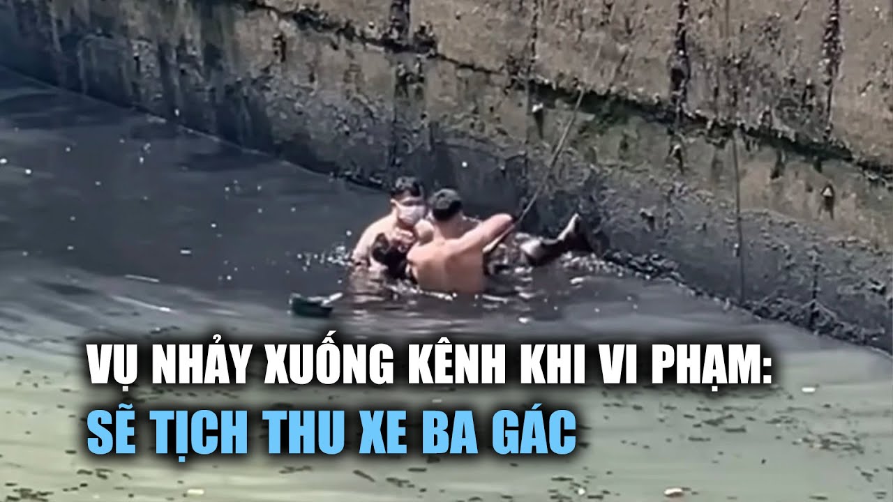 Vụ nhảy xuống kênh khi CSGT kiểm tra: Sẽ tịch thu xe ba gác