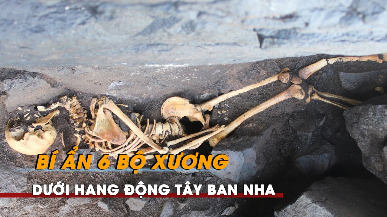 Bí ẩn gì đằng sau 6 bộ xương dưới hang động Tây Ban Nha?