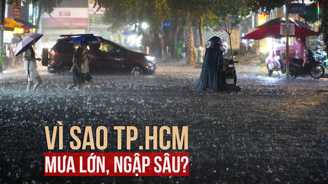 Vì sao TP.HCM và Nam bộ bất ngờ mưa lớn, ngập sâu?