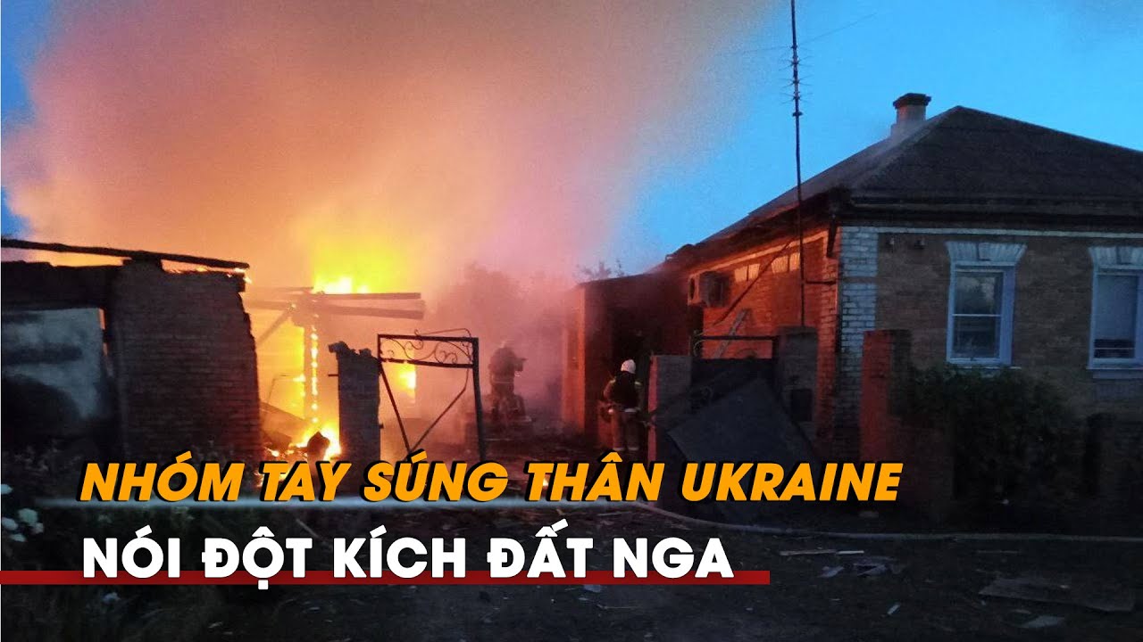 Tin tức Nga - Ukraine mới nhất | Nhóm tay súng thân Ukraine nói đột kích đất Nga, bắt giữ 2 binh sĩ