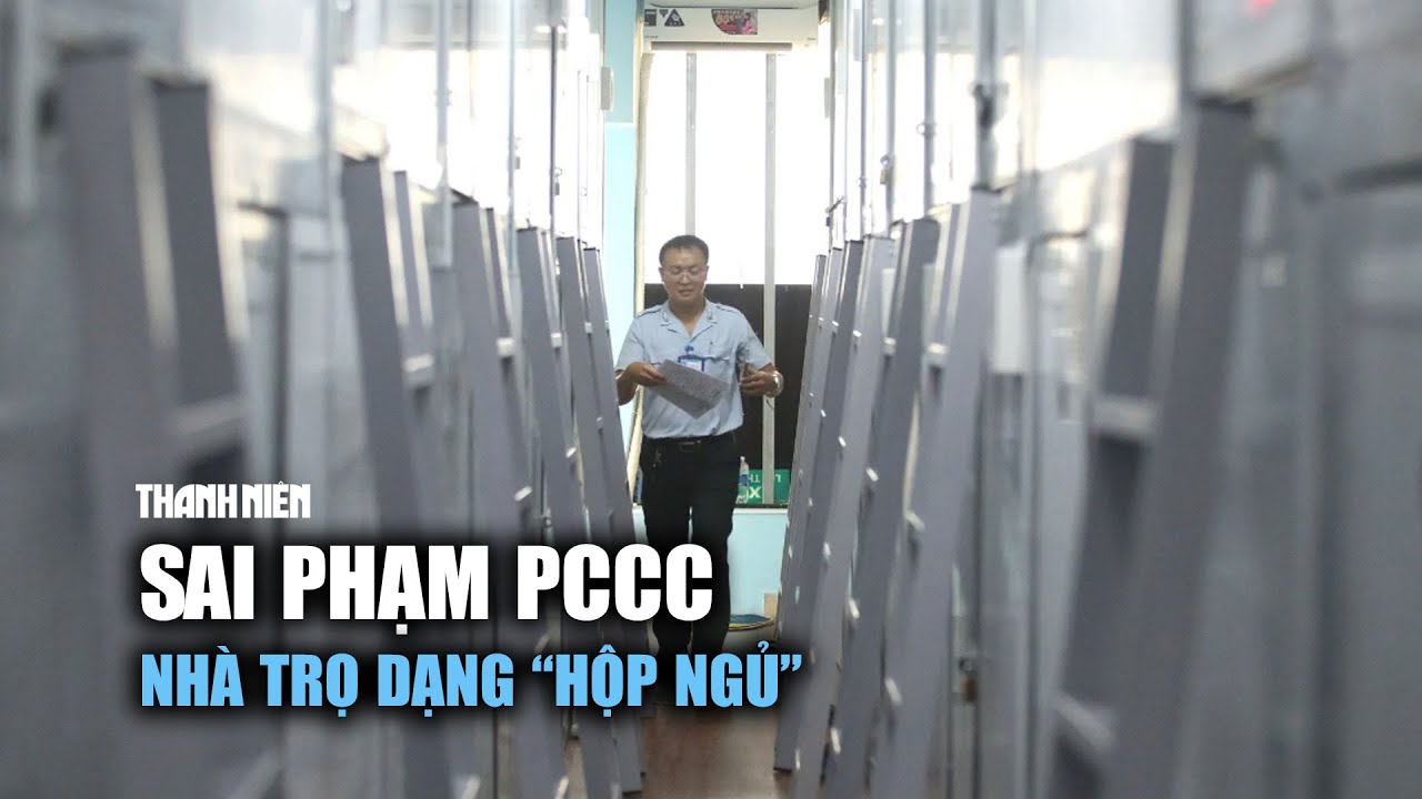 Hoảng hồn với sai phạm PCCC của nhà trọ dạng "hộp ngủ" tại TP.HCM