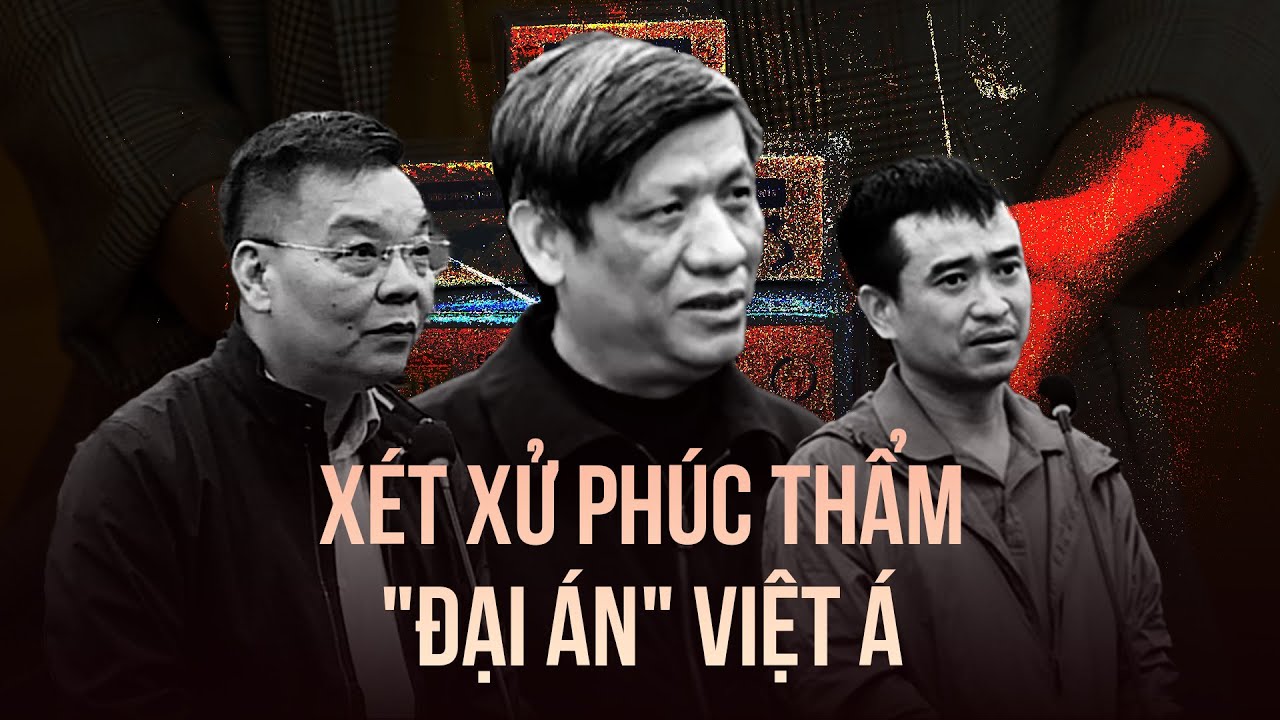 "Đại án" Việt Á: Xét xử phúc thẩm cựu Bộ trưởng Y tế Nguyễn Thanh Long