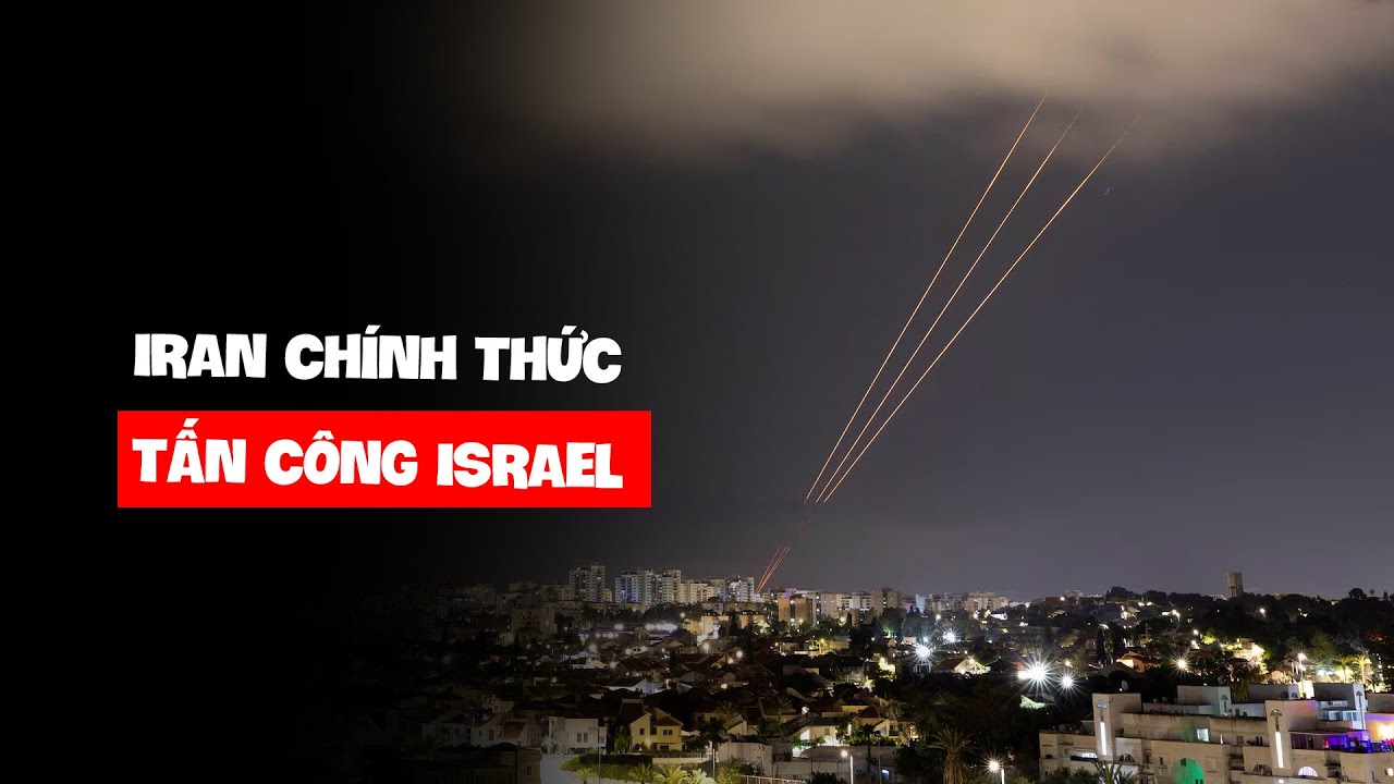 Nóng: Iran chính thức tấn công Israel, phóng hơn 100 UAV