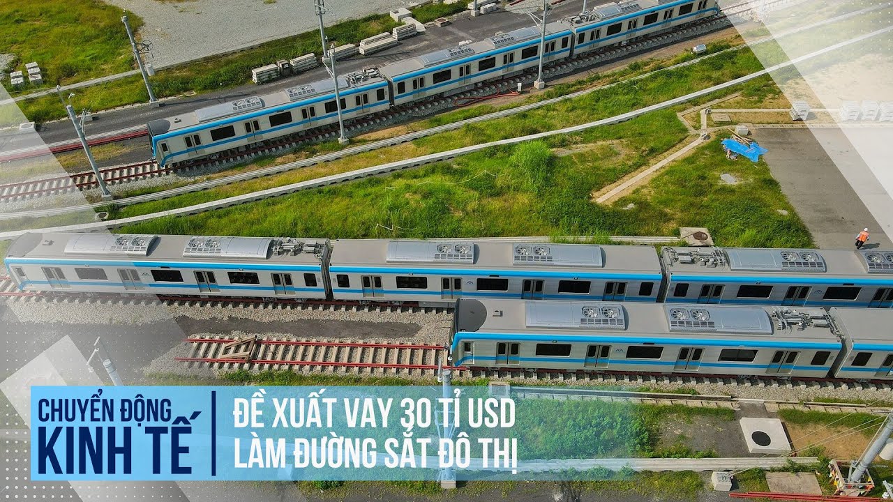 Đề xuất vay 30 tỉ USD làm đường sắt đô thị