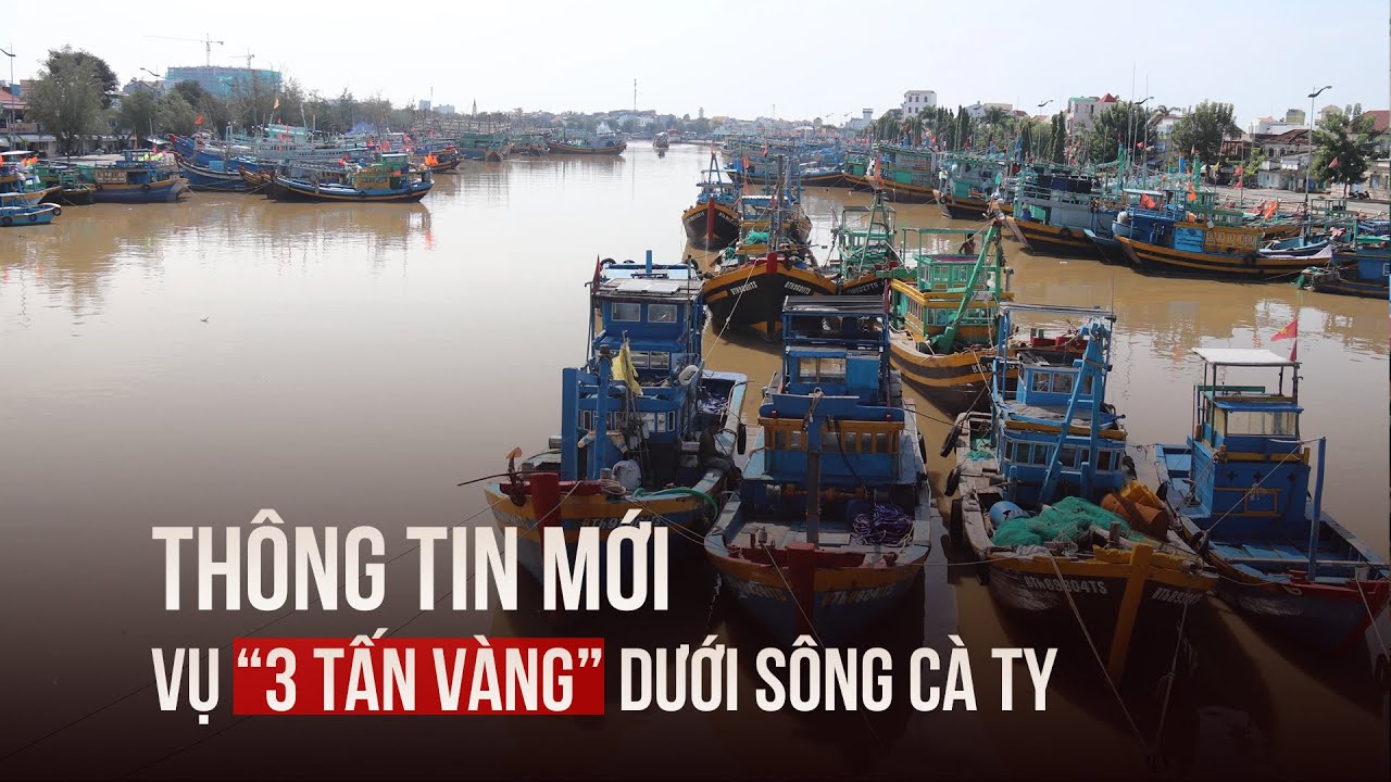 Thông tin mới vụ xin khai thác "3 tấn vàng" dưới sông Cà Ty