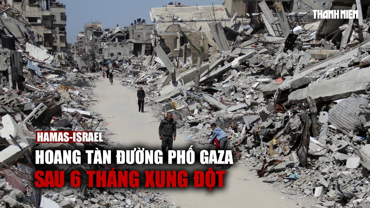 Hoang tàn đường phố Gaza sau 6 tháng xung đột