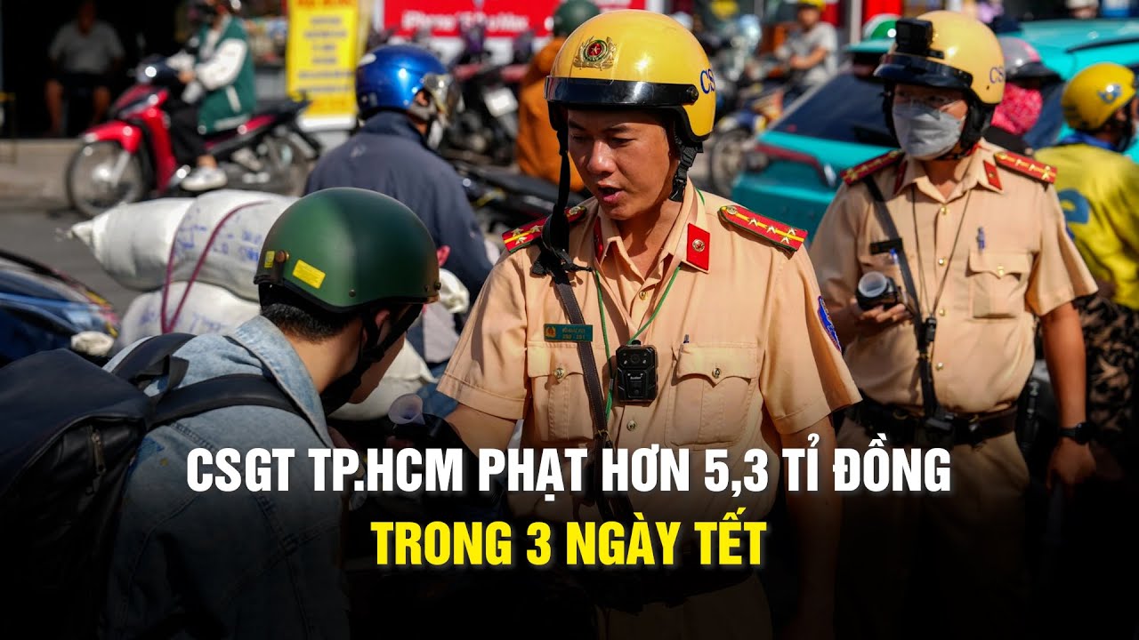 CSGT TP.HCM: Hơn 1.500 người vi phạm nồng độ cồn, tốc độ trong 3 ngày tết