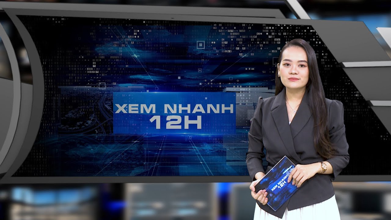 Đón xem bản tin XEM NHANH 12H ngày 17/11