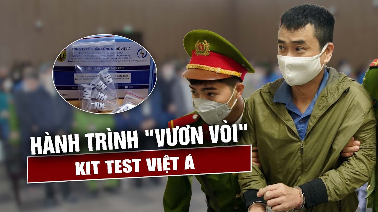 Cách thức thâu tóm thị trường kit test ngàn tỉ của ông trùm Việt Á Phan Quốc Việt