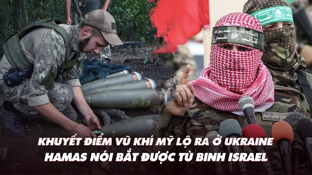 Điểm xung đột: Điểm yếu quân sự Mỹ hé lộ ở Ukraine; Hamas phục kích bắt binh sĩ Israel?