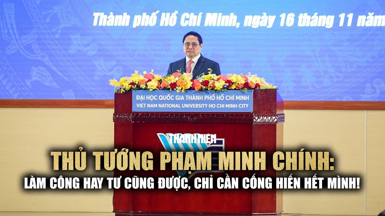 Thủ tướng Phạm Minh Chính: Làm công hay tư cũng được, chỉ cần cống hiến hết mình!