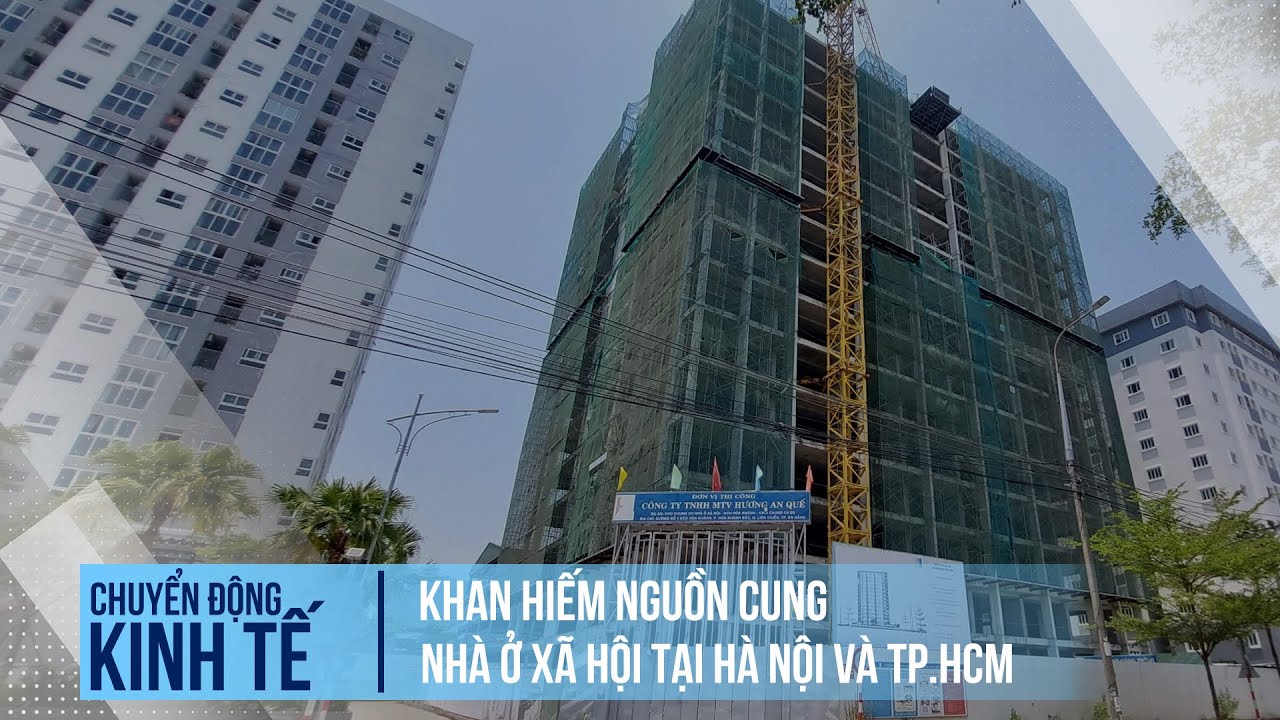 Khan hiếm nguồn cung nhà ở xã hội tại Hà Nội và TP.HCM