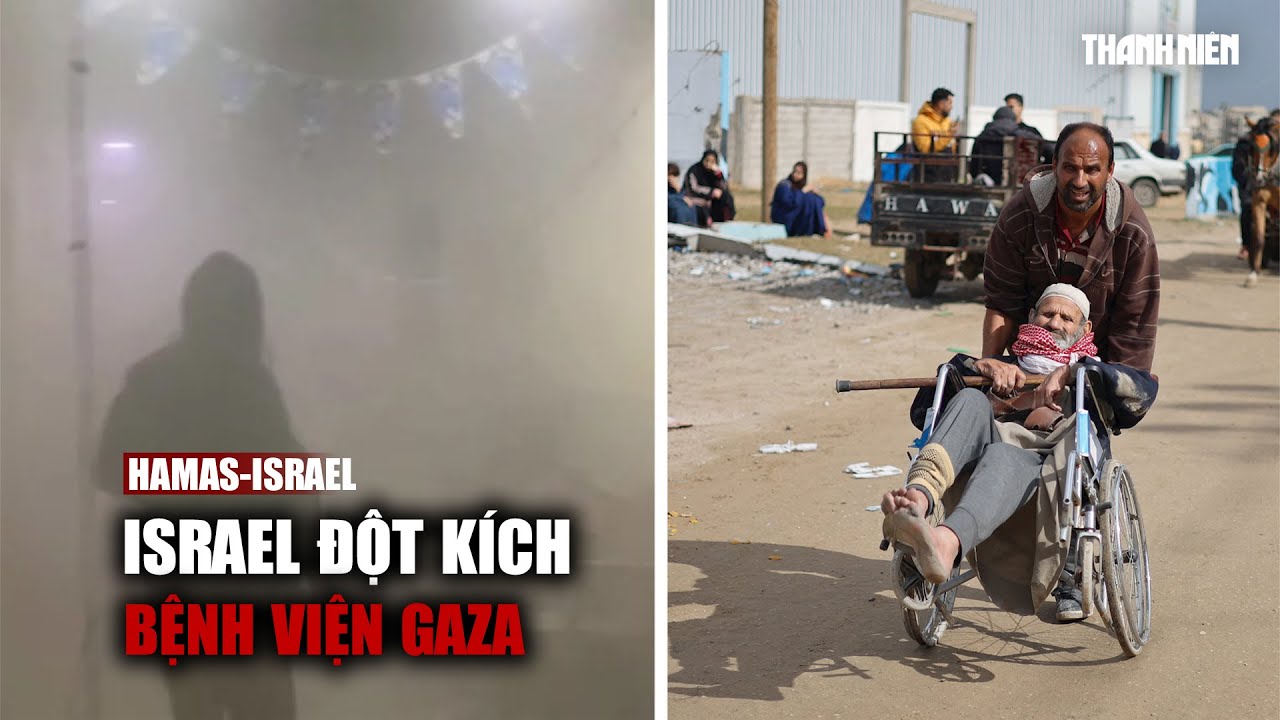 Israel đột kích bệnh viện Gaza, nhân chứng nói gì?