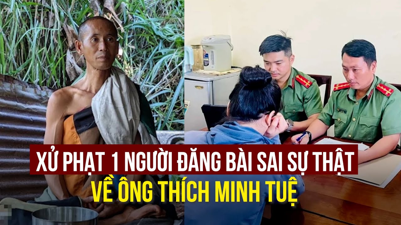 Xử phạt 1 người đăng bài sai sự thật khi ông Thích Minh Tuệ qua Quảng Trị