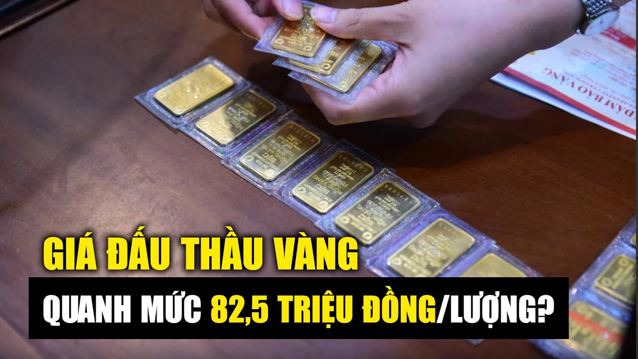 Giá đấu thầu vàng có thể quanh mức 82,5 triệu đồng/lượng?